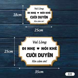 Tem decal dán Vui Lòng Đi Nhẹ Nói Khẽ Cười Duyên, Nhắc Nhở Giữ Trật Tự Im Lặng, có keo sẵn, chống nước - Mã 131