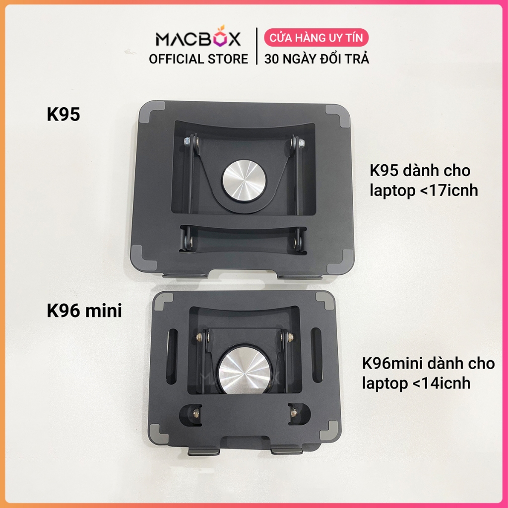 Giá đỡ Laptop chân xoay 360 độ, Đế tản nhiệt kê laptop Máy tính bảng Ipad hợp kim Thép công thái học K94, K95 Macbox | BigBuy360 - bigbuy360.vn