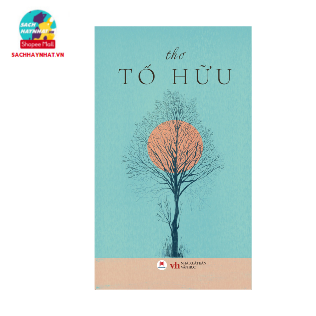 Sách - Thơ Tố Hữu ( Tái bản 2024 - Huy Hoàng )
