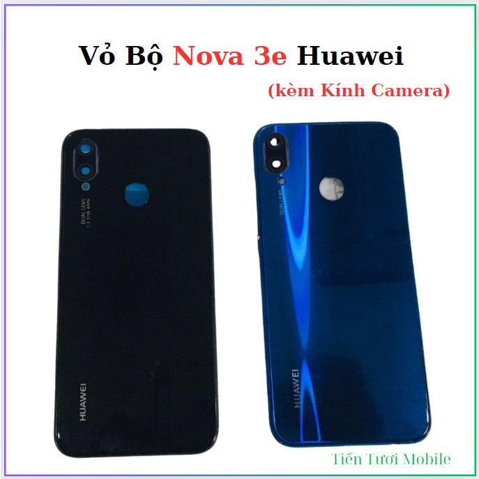 Vỏ Bộ Huawei ,Nova 3e ,kèm kính camera