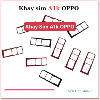 Khay Sim A1K Oppo,thay thế