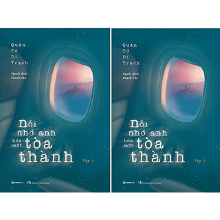 Sách - Nỗi nhớ anh hóa một tòa thành - Quân Tử Dĩ Trạch