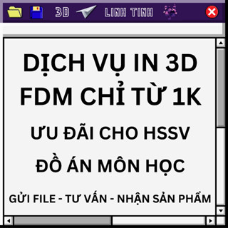 Dịch Vụ In 3D FDM Giá Rẻ - Chất Lượng Tốt