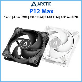 Quạt arctic p12 max, 12cm, 4 pin pwm, 3300 rpm, 81.04 cfm, 4.35 mmh2o.
