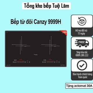 Bếp từ đôi canzy 9999h | nhập khẩu thái lan | model 2024 | bảo hành chính hãng 3 năm