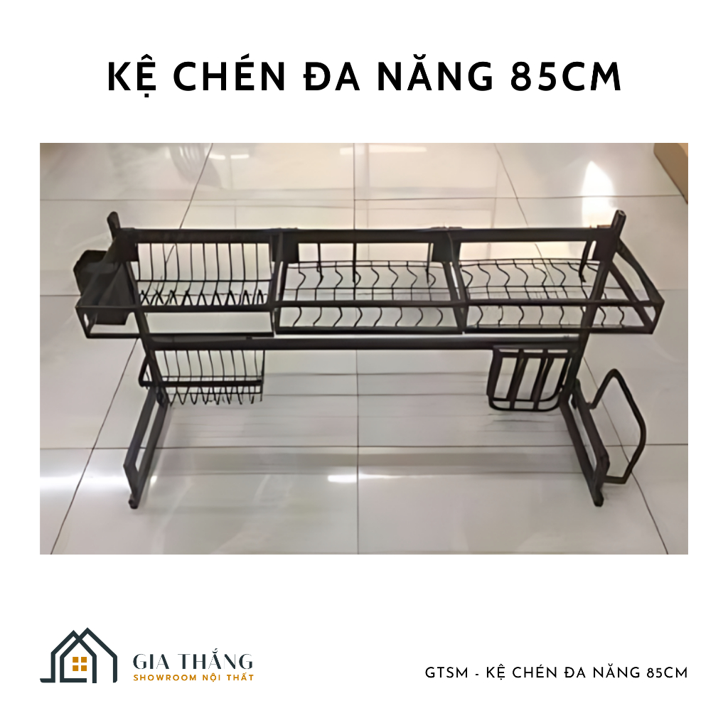 KỆ CHÉN ĐA NĂNG 85CM - GTSM - Kệ chén đa năng 85cm