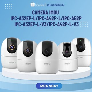 Camera wifi imou ranger a32 a42 a52 a32-v3 a42-v3 - chính hãng bảo hành 24 tháng