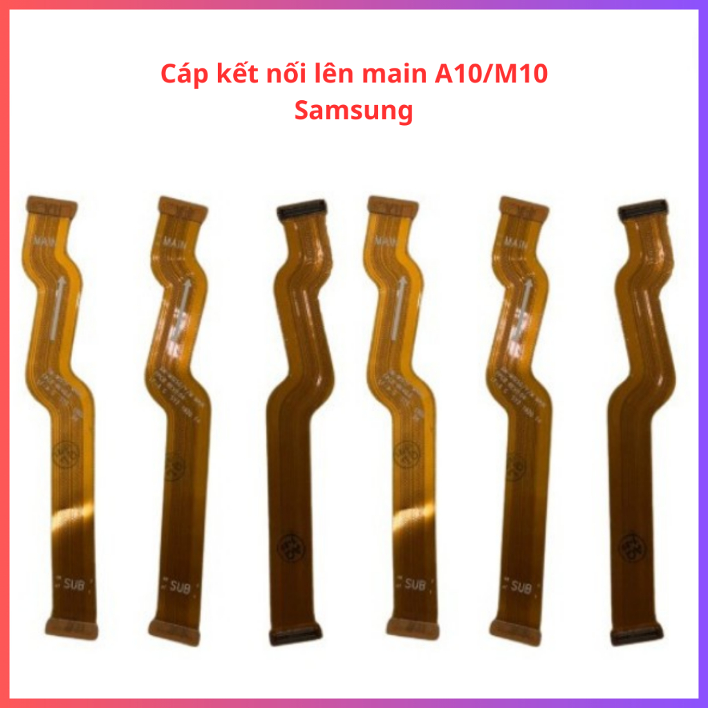 CÁp kết nối lên main A10/M10 Samsung