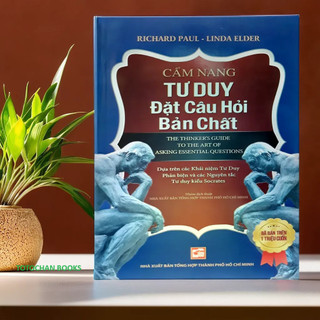 Sách Cẩm nang tư duy đặt câu hỏi bản chất - NXB