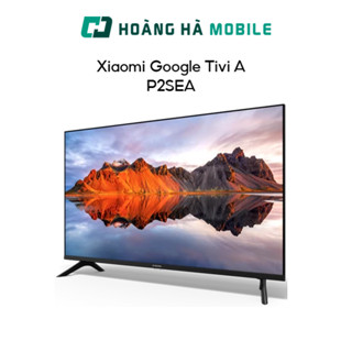 Google Tivi Xiaomi A HD 32 inch L32M8-P2SEA