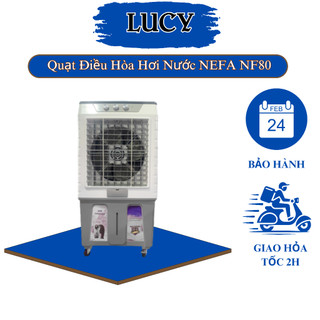 Quạt Điều Hòa Hơi Nước NEFA NF80 Làm Mát Cực Nhanh Tiết Kiệm Điện Dung tích 80 Lít Motơ Đồng