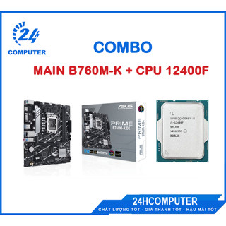 Bộ kit main asus b760m-k + cpu i5 12400f new tray