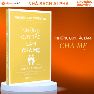 Sách những quy tắc làm cha mẹ - alpha books