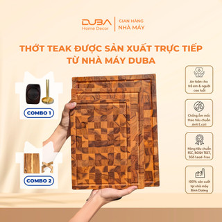 Thớt gỗ Teak DUBA nhiều kích cỡ, sản xuất trực tiếp từ nhà máy DUBA, bảo hành đổi trả chính hãng