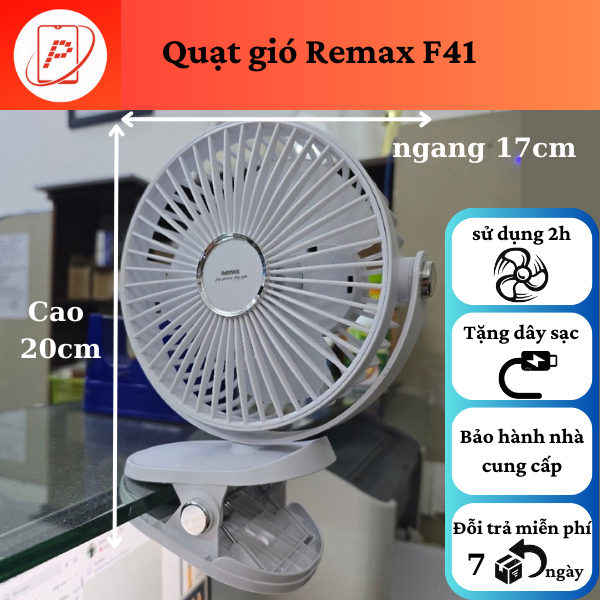 QUẠT REMAX F41 ĐỂ BÀN, KẸP, XOAY 380 độ 4 TỐC ĐỘ GIÓ, SỬ DỤNG TỚI 3H QuạT Fan