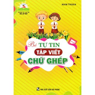 Sách - bé tự tin tập viết chữ ghép - ha