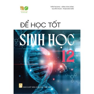 Sách - Để học tốt Sinh học 12 (Kết nối tri thức với cuộc sống)