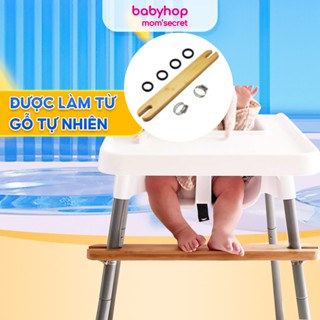 Thanh gác chân ghế ăn dặm cho bé , phụ kiện ghế ăn dặm thương hiệu Babyhop
