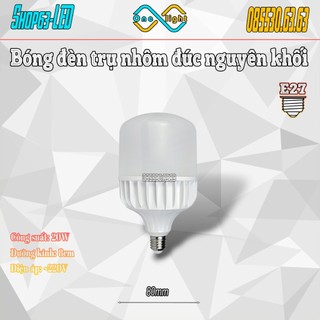 Bóng đèn trụ nhôm đúc nguyên khối 20W - đèn trụ tròn ánh sáng trắng (hàng cao cấp - bảo hành 3 năm)