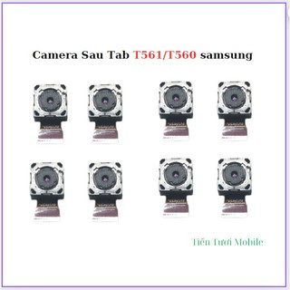 Camera sau tab t561/t560 sam sung