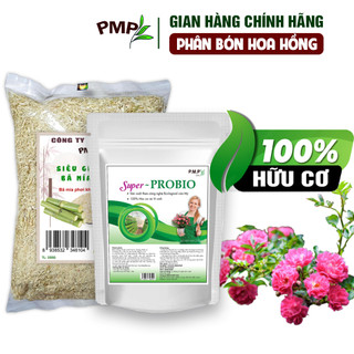 Combo Phân Hữu Cơ Super Probio & Giá Thể Bã Mía PMP Dùng Cho Hoa Hồng, Rau Sạch, Cây Cảnh