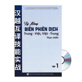 Sách- Kỹ năng biên phiên dịch Trung Việt, Việt Trung thực chiến tập 1+DVD tài liệu