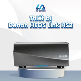 Thiết bị denon heos link hs2 hàng chính hãng bảo hành 12 tháng - linh anh audio