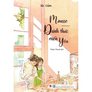 Sách - Mousse Đánh thức miền Yêu -Ức Cẩm