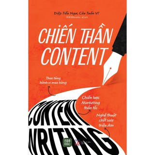 Sách - Chiến Thần Content - Chiến Lược Marketing Thần Tốc