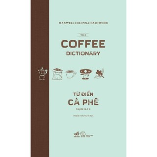Sách - từ điển cà phê: cà phê từ a-z