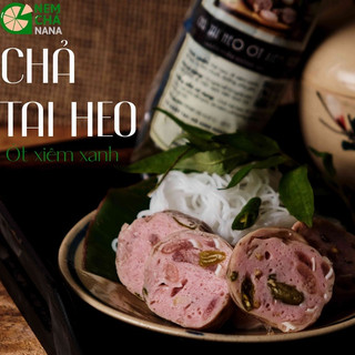 Chả tai heo ớt xiêm nem chả nana chuẩn vị 500g giá tốt