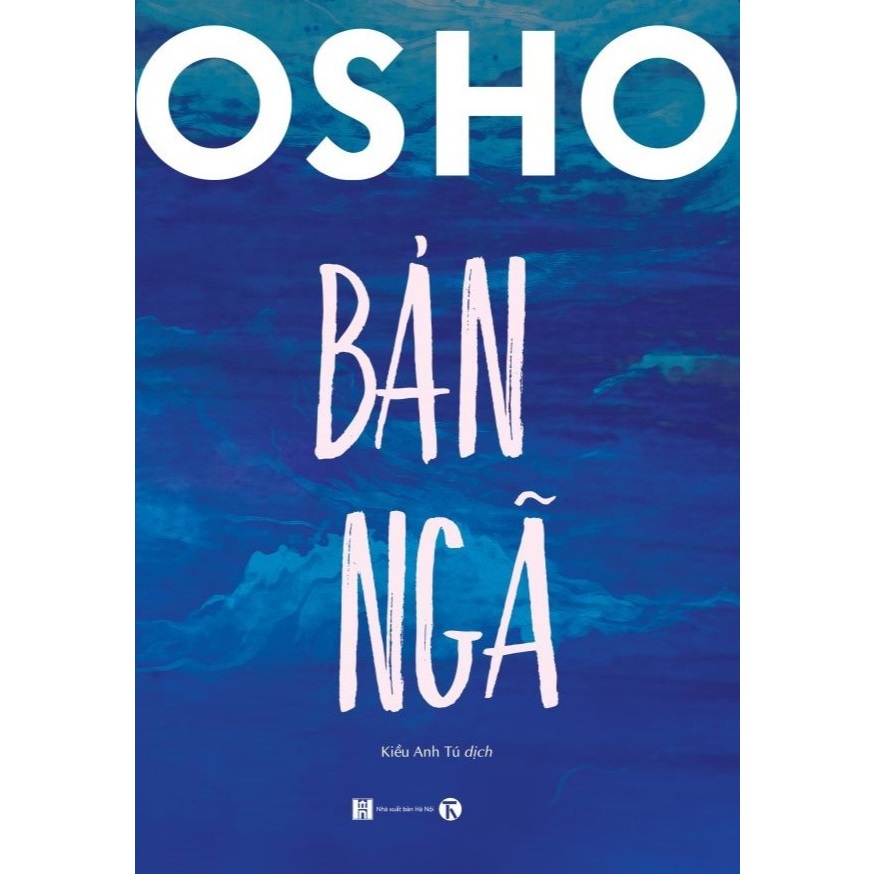Sách - Osho Bản Ngã (Tác giả: Osho)