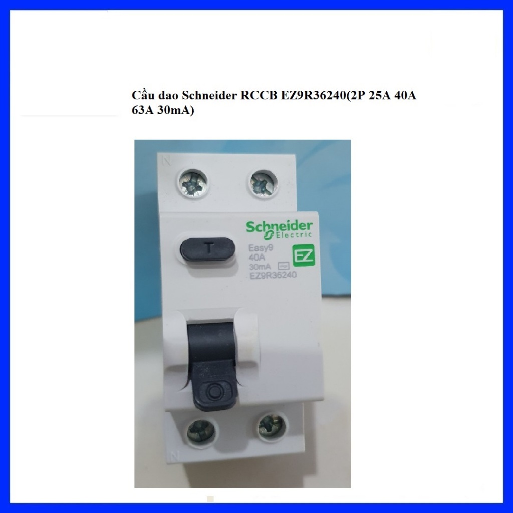 Cầu dao RCCB 2P 25A 40A 63A 30mA Schneider EZ9R36225/EZ9R36240/EZ9R36263