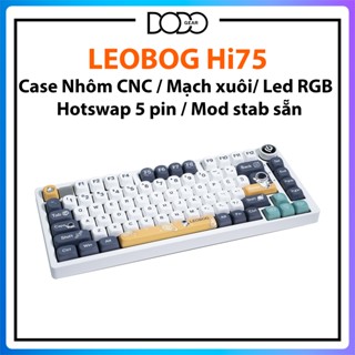 Bàn phím cơ Leobog Hi75 Phi hành gia vỏ nhôm CNC led RGB mạch xuôi hotswap 5 pin bàn phím cơ Leobog Hi75 DoDo Gear