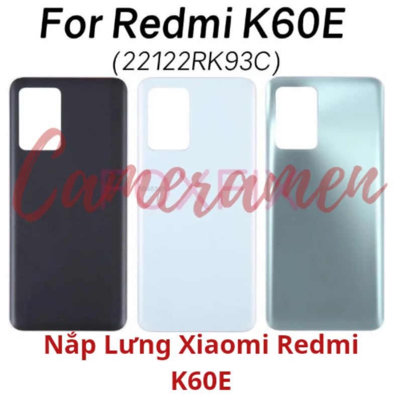 Nắp Lưng Xiaomi Redmi K60E / K60 E