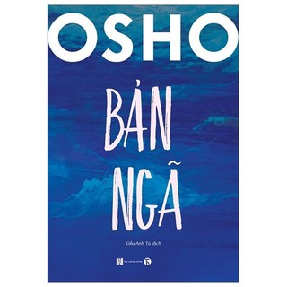 Sách - Osho Bản Ngã (Tác giả: Osho)