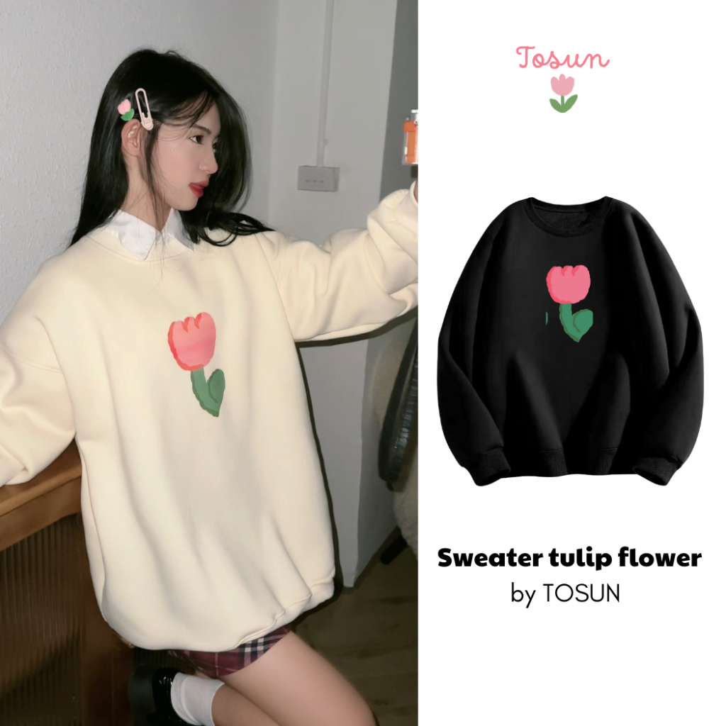  Áo Sweater TOSUN Họa Tiết Hoa Tulip Chât Nỉ Bông Form Rộng Tay Bồng S03 