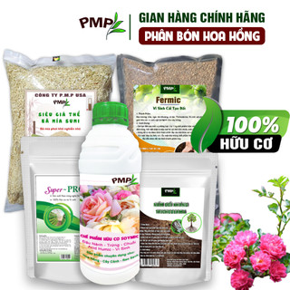Combo Toàn Diện Chăm Sóc Hoa Hồng PMP Hữu Cơ Vi Sinh, Chống Thối Rễ Tăng Sức Đề Kháng Cho Hoa Hồng