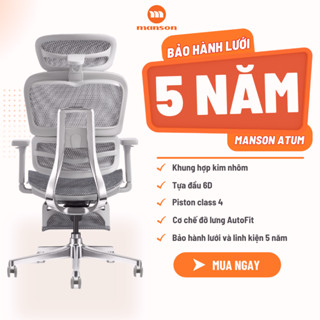 [Chính Hãng] Ghế Manson Atum Màu Đen / Xám - Ghế Xoay Công Thái Học, Lưng Hợp Kim Nhôm, Tựa 6D