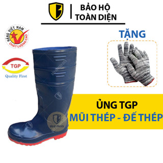 [Tặng Găng] Ủng bảo hộ lao động TGP MŨI THÉP, ĐẾ THÉP_chống đinh, chống giập ngón, chống trơn trượt