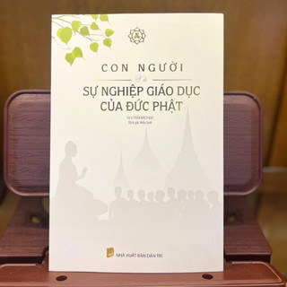Con người và sự nghiệp giáo dục của Đức Phật