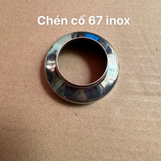 Chén cổ xe 67 inox