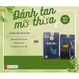 Giảm cân, đào thải mỡ an toàn, không ăn kiêng SLIM LIULY 1liệu trình/3hộp.