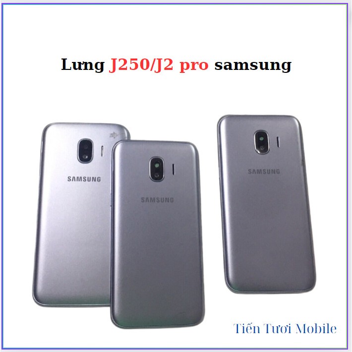 Lưng J2 Pro/J250 Sam sung