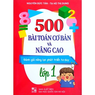 Sách - 500 Bài toán cơ bản và nâng cao Lớp 1 (Đánh giá năng lực phát triển tư duy)