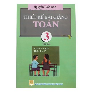 Sách - Thiết Kế Bài Giảng Toán 3 Tập 1