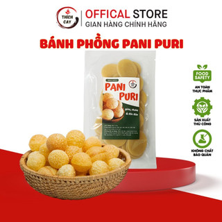 Bánh PaniPuri 100g THÍCH CAY chiên giòn rụm, phồng to, thơm đặc biệt
