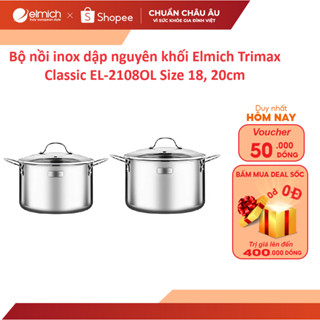 [LIFEMCMBP4 -12% đơn 250K] Bộ nồi inox dập nguyên khối Elmich Trimax  EL-2108OL Size 18, 20cm ( Bản nâng cấp )