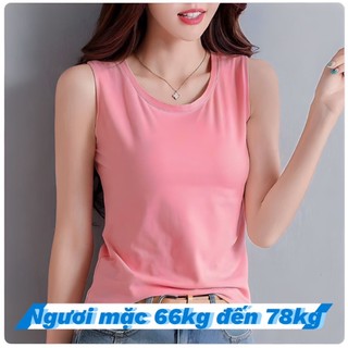 Áo ba lỗ nữ 66kg-78kg mặc áo thun 3 lỗ nữ đủ 3 màu co giãn 4 chiều