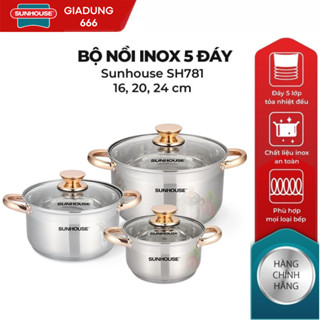 Bộ nồi inox 5 đáy Sunhouse SH781, 3 nồi kích thước: 16cm, 20cm, 24cm. Phù hợp với mọi loại bếp.
